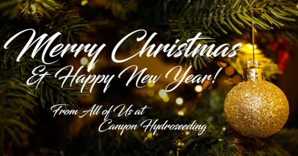 Happy Holidays From Canyon Hydroseeding